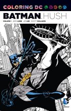 Cover art for Coloring DC: Batman-Hush Vol. 1 (Dc Comics Coloring Book)