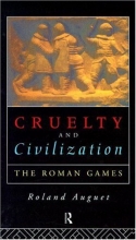 Cover art for Cruelty and Civilization: The Roman Games