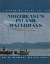 Cover art for A Cruising Guide to the Northeast's Inland Waterways: The Hudson River, New York State Canals, Lake Ontario, St. Lawrence Seaway, Lake Champlain