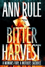 Cover art for Bitter Harvest: A Woman's Fury, A Mother's Sacrifice