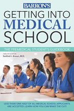 Cover art for Getting into Medical School: The Premedical Student's Guidebook (Barron's Getting Into Medical School)