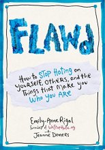 Cover art for FLAWD: How to Stop Hating on Yourself, Others, and the Things That Make You Who You Are
