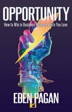 Cover art for Opportunity: How to Win in Business and Create a Life You Love