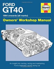 Cover art for Ford GT40 Manual: An Insight into Owning, Racing and Maintaining Ford's Legendary Sports Racing Car