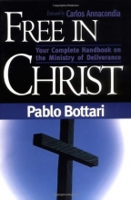 Cover art for Free In Christ: Your complete handbook on the ministry of deliverance