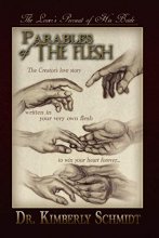 Cover art for Parables of the Flesh: The Lover's Pursuit of His Bride