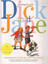 Cover art for Growing Up With Dick And Jane- Learning And Living The American Dream