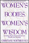 Cover art for Women's Bodies, Women's Wisdom: Creating Physical  And Emotional Health