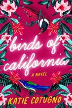 Cover art for Birds of California: A Novel