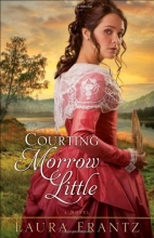 Cover art for Courting Morrow Little: A Novel