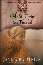 Cover art for Hold Tight the Thread (Tender Ties Historical Series #3)