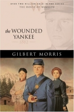 Cover art for The Wounded Yankee: 1862 (The House of Winslow #10)
