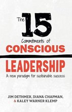 Cover art for The 15 Commitments of Conscious Leadership: A New Paradigm for Sustainable Success