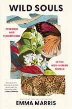 Cover art for Wild Souls: Freedom and Flourishing in the Non-Human World