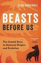 Cover art for Beasts Before Us: The Untold Story of Mammal Origins and Evolution