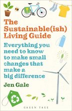 Cover art for The Sustainable(ish) Living Guide: Everything you need to know to make small changes that make a big difference