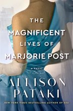 Cover art for The Magnificent Lives of Marjorie Post: A Novel