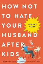 Cover art for How Not to Hate Your Husband After Kids