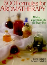 Cover art for 500 Formulas For Aromatherapy: Mixing Essential Oils for Every Use