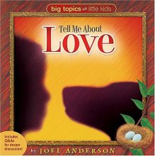 Cover art for Tell Me About Love (BIG TOPICS FOR LITTLE PEOPLE)