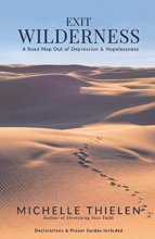 Cover art for Exit Wilderness: A Roadmap Out of Depression and Hopelessness