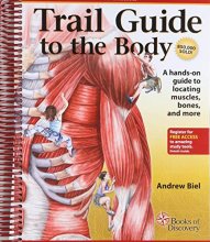 Cover art for Trail Guide to the Body: How to Locate Muscles, Bones and More