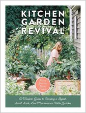 Cover art for Kitchen Garden Revival: A modern guide to creating a stylish, small-scale, low-maintenance, edible garden