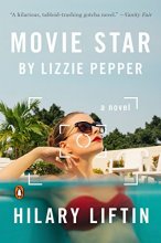 Cover art for Movie Star by Lizzie Pepper: A Novel
