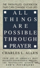 Cover art for All Things Are Possible Through Prayer: The Faith-Filled Guidebook That Can Change Your Life