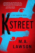 Cover art for K Street (A Kay Hamilton Novel)