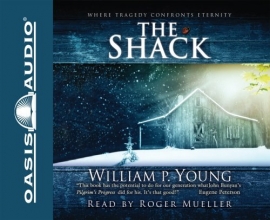 Cover art for The Shack: Where Tragedy Confronts Eternity