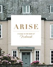 Cover art for Arise: A Study on the Book of Nehemiah