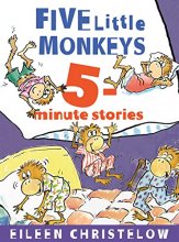Cover art for Five Little Monkeys 5-Minute Stories (A Five Little Monkeys Story)