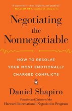 Cover art for Negotiating the Nonnegotiable: How to Resolve Your Most Emotionally Charged Conflicts