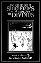 Cover art for Forbidden Surgeries of the Hideous Dr. Divinus