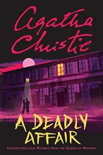 Cover art for A Deadly Affair: Unexpected Love Stories from the Queen of Mystery