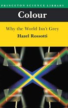 Cover art for Colour: Why the World Isn't Grey