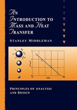 Cover art for An Introduction to Mass and Heat Transfer: Principles of Analysis and Design