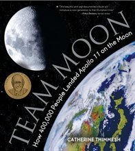Cover art for Team Moon: How 400,000 People Landed Apollo 11 on the Moon
