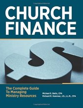 Cover art for Church Finance: The Complete Guide to Managing Ministry Resources