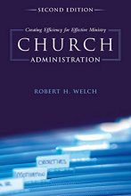 Cover art for Church Administration: Creating Efficiency for Effective Ministry
