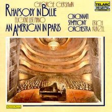 Cover art for George Gershwin - Rhapsody In Blue - An American In Paris - Cincinnati Symphony Orchestra - Erich Kunzel. Eugene List, Piano.