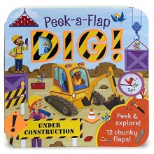 Cover art for Peek-a-Flap Dig! - Construction Lift-a-Flap Board Book for Babies and Toddlers; Ages 2-7