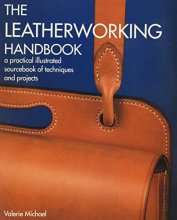Cover art for The Leatherworking Handbook: A Practical Illustrated Sourcebook of Techniques and Projects