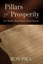 Cover art for Pillars of Prosperity: Free Markets, Honest Money, Private Property