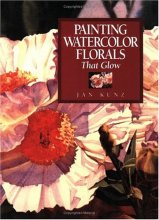 Cover art for Painting Watercolor Florals That Glow