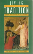 Cover art for Living Tradition: Affirming Catholicism in the Anglican Church