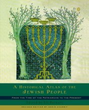Cover art for A Historical Atlas of the Jewish People: From the Time of the Patriarchs to the Present