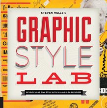 Cover art for Graphic Style Lab: Develop Your Own Style with 50 Hands-On Exercises (Playing)
