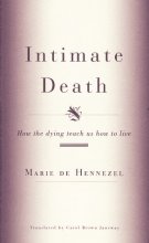 Cover art for Intimate Death: How the dying teach us how to live